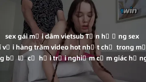 sex gái mại dâm vietsub Tận hưởng sex jav idol miễn phí với hàng trăm video hot nhất chỉ trong một cú click! Đừng bỏ lỡ cơ hội trải nghiệm cảm giác hưng phấn và mãn nguyện ngay hôm nay!