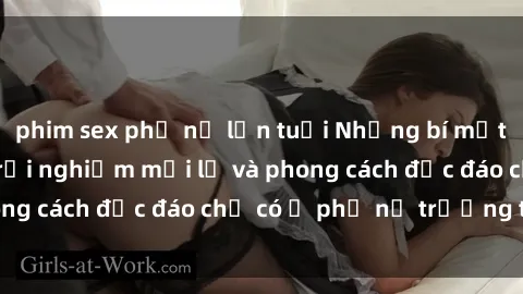 phim sex phụ nữ lớn tuổi Những bí mật về sex gái già: Trải nghiệm mới lạ và phong cách độc đáo chỉ có ở phụ nữ trưởng thành