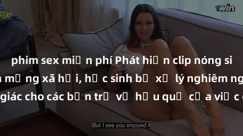 phim sex miễn phí Phát hiện clip nóng sinh viên gây sốt trên mạng xã hội, học sinh bị xử lý nghiêm ngặt. Đây là cảnh giác cho các bạn trẻ về hậu quả của việc chia sẻ thông tin trái phép trên internet.
