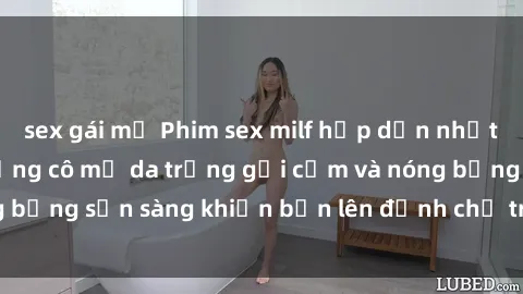sex gái mỹ Phim sex milf hấp dẫn nhất mọi thời đại: Những cô mẹ da trắng gợi cảm và nóng bỏng sẵn sàng khiến bạn lên đỉnh chỉ trong chớp mắt!