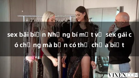 sex bãi biển Những bí mật về sex gái có chồng mà bạn có thể chưa biết