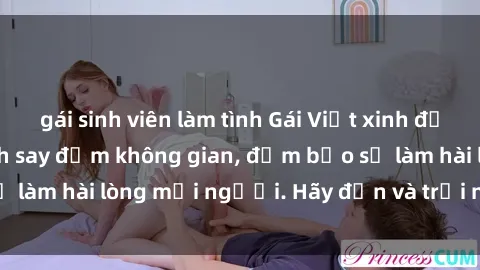 gái sinh viên làm tình Gái Việt xinh đẹp, nồng nàn làm tình say đắm không gian, đảm bảo sẽ làm hài lòng mọi người. Hãy đến và trải nghiệm ngay!